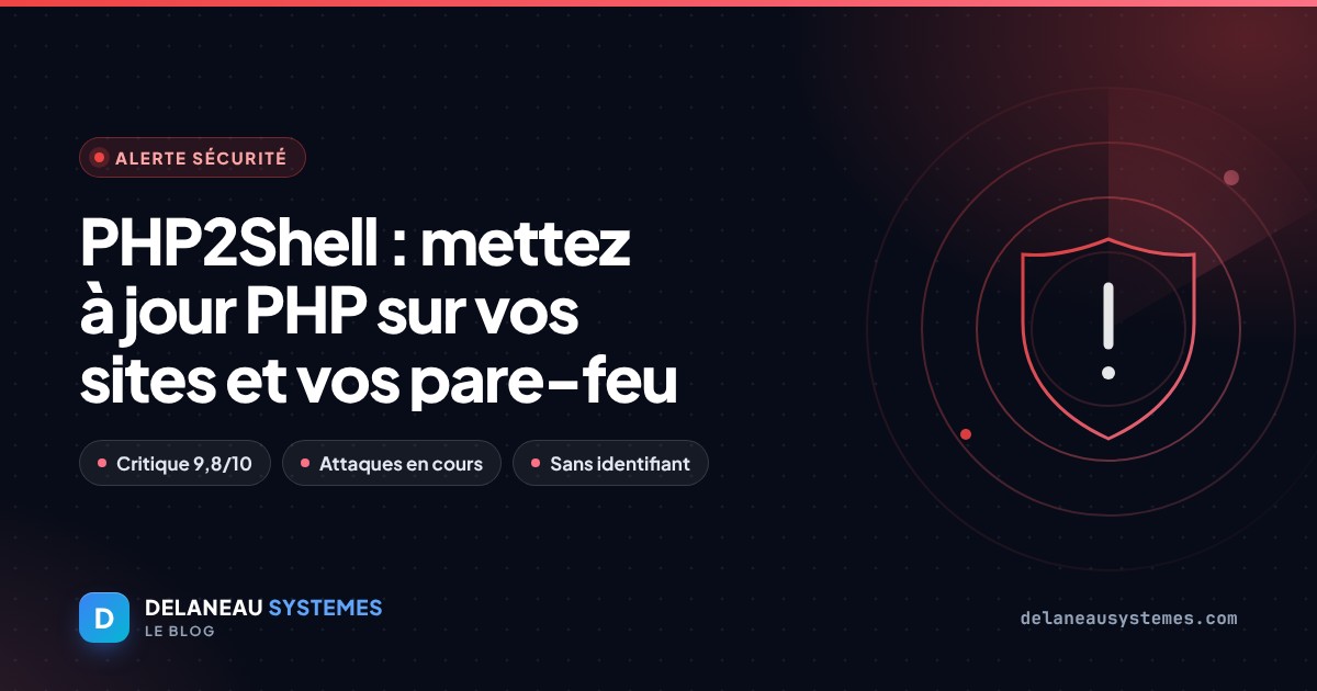 PHP2Shell : mettez à jour PHP sur vos sites web et vos pare-feu