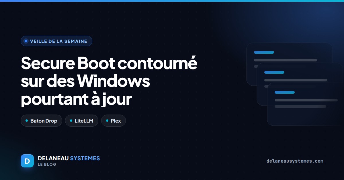 Veille cyber : Secure Boot contourné malgré les mises à jour Windows